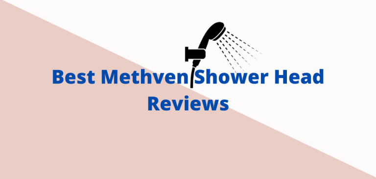 6 Best Methven Shower Head Reviews -10x Better Shower Experience!