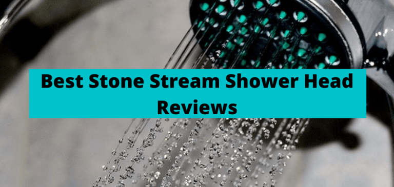 5 Best Stone Stream Shower Head Reviews [proper skin care]