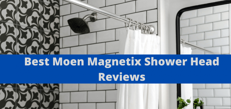 7 Best Moen Magnetix Shower Head Reviews [Cut 30% Water Bill]