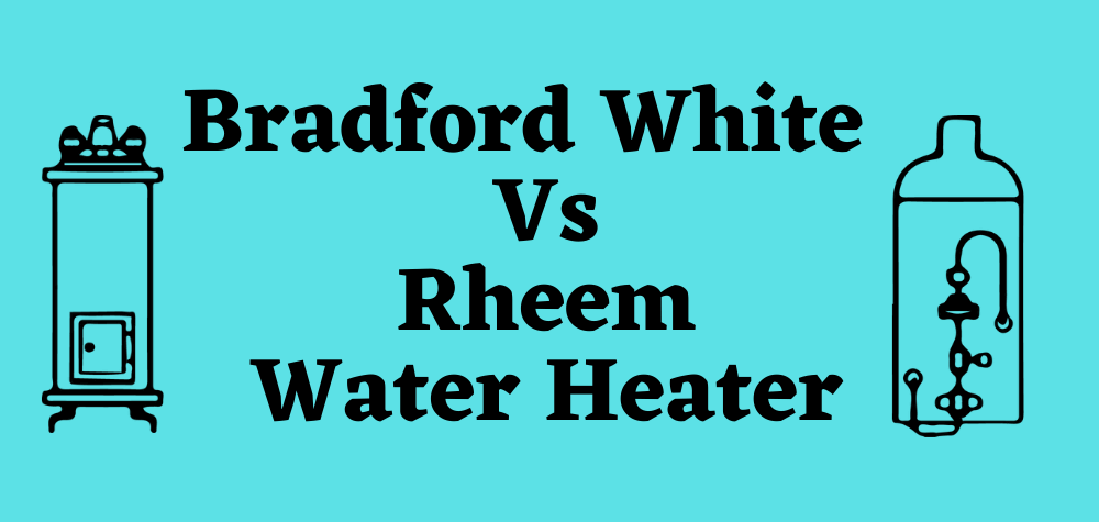 Bradford White Water Heater Vs Rheem