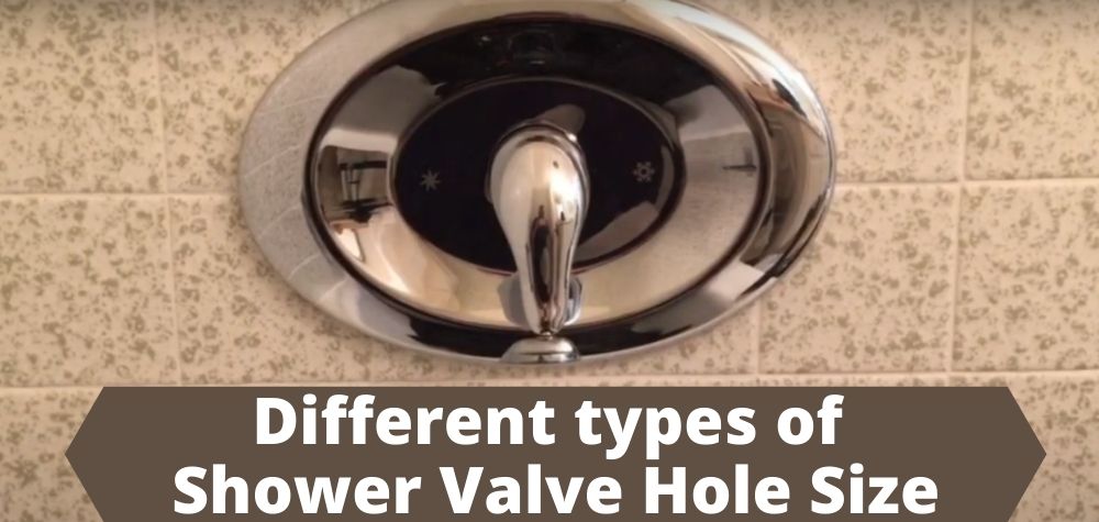 shower valve hole size