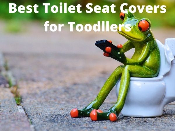 Best Toilet Seat Covers for Toodllers