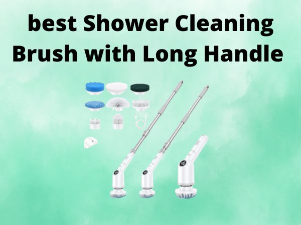 best Shower Cleaning Brush with Long Handle