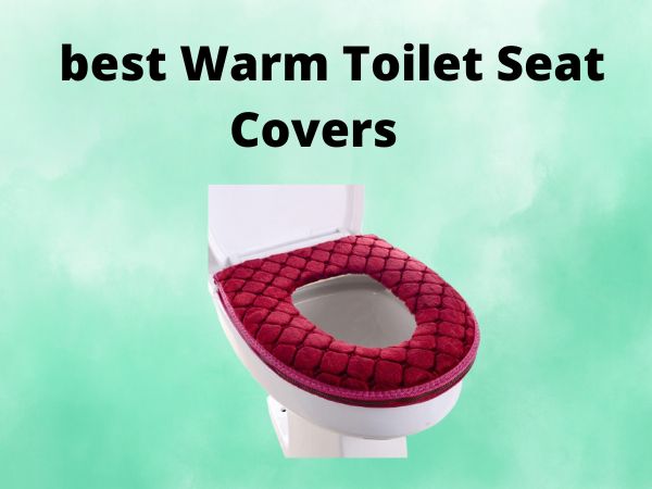 best Warm Toilet Seat Covers