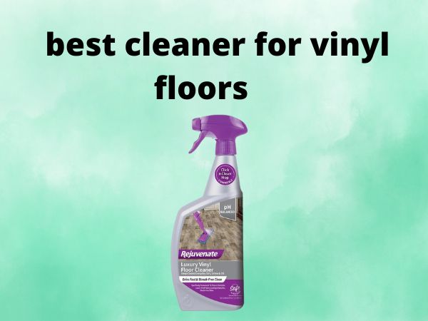 best cleaner for vinyl floors