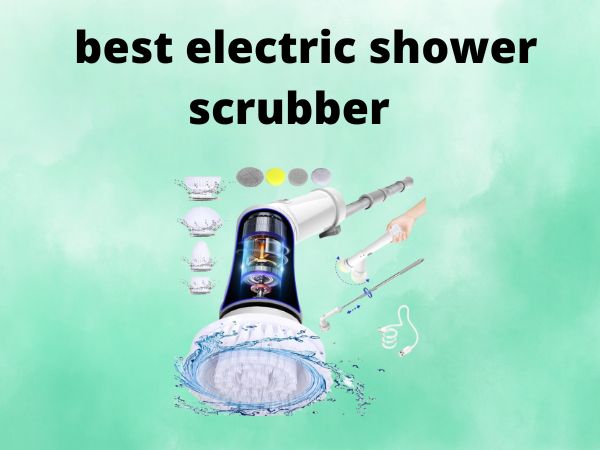 best electric shower scrubber