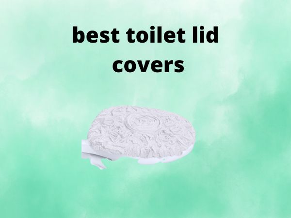 best toilet lid covers