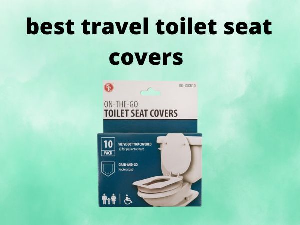 best travel toilet seat covers