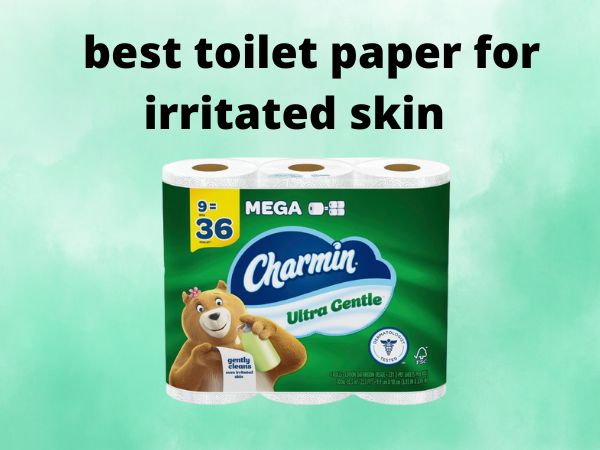 best toilet paper for irritated skin