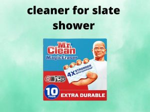 slate shower cleaner