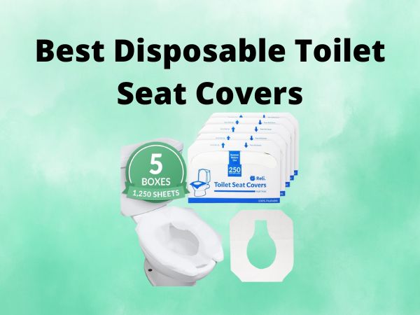 What Is The Best Disposable Toilet Seat Covers [In 2024]