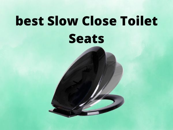 best Slow Close Toilet Seats