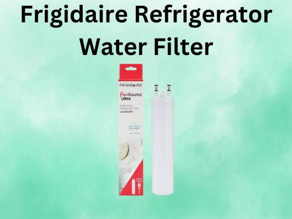 Frigidaire Refrigerator Water Filter