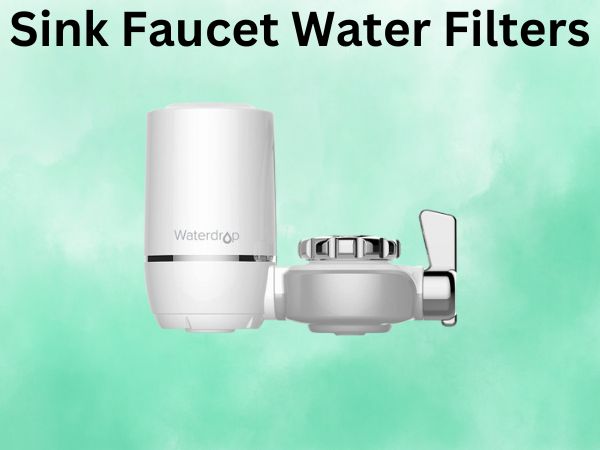 Sink Faucet Water Filters