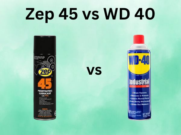 Zep 45 vs WD 40