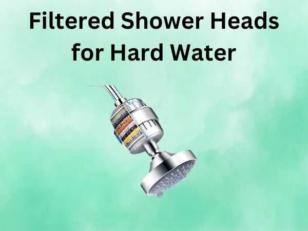 Filtered Shower Heads for Hard Water