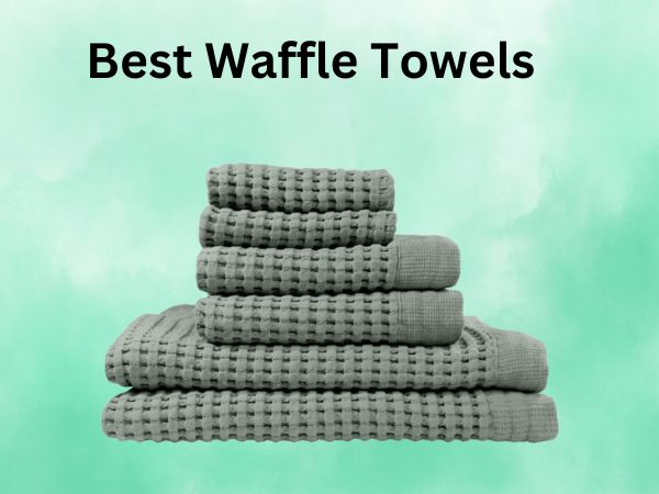 What Is The Best Waffle Towels [In 2024]