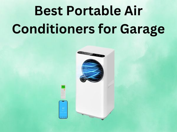 5 Best Portable Air Conditioners for Garage [In 2025]
