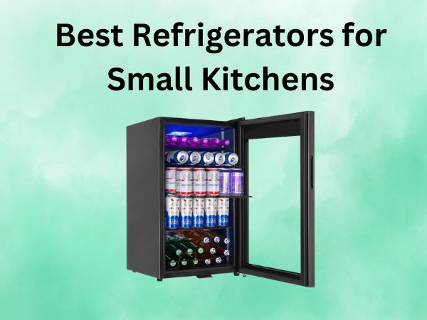 5 Best Refrigerators for Small Kitchens [In 2025]
