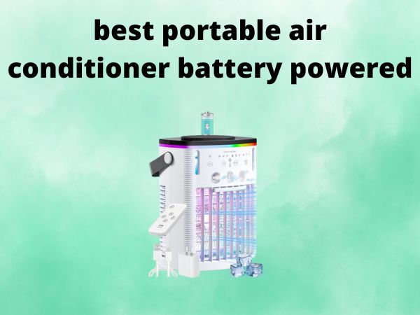 5 Best Portable Air Conditioner Battery Powered [In 2025]