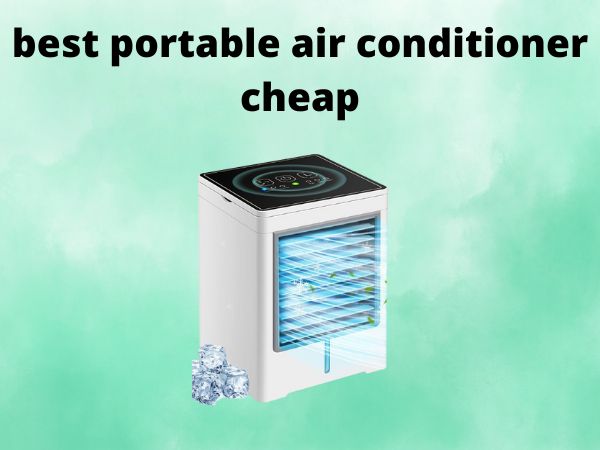 What Is The Best Portable Air Conditioners cheap [In 2025]