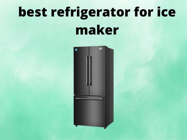5 Best Refrigerators with Ice Makers [In 2025]