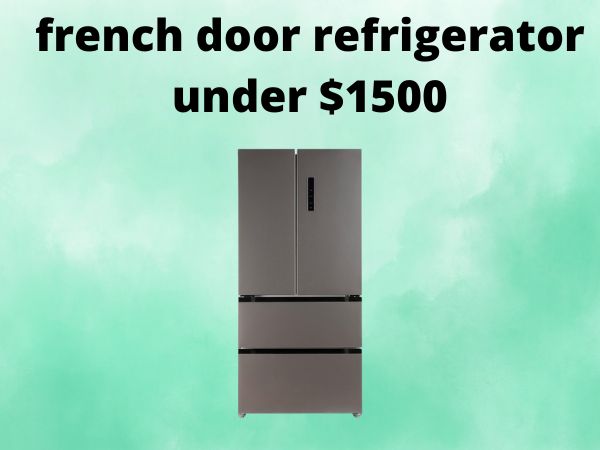 french door refrigerator under $1500