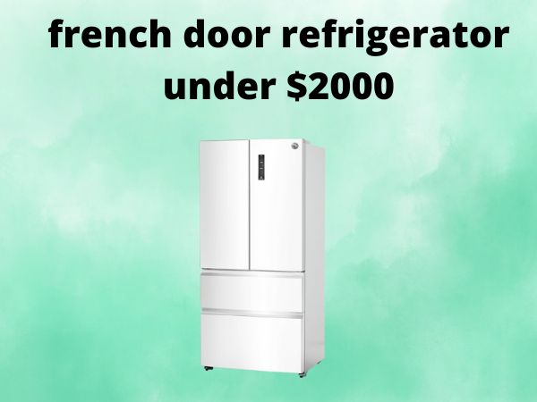 french door refrigerator under $2000
