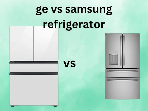 GE vs Samsung Refrigerator [Which Brand Deserves Your Kitchen in 2025?]