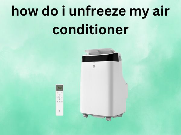 How Do I Unfreeze My Air Conditioner? [A Complete Step-by-Step Guide]