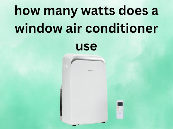 How Many Watts Does a Window Air Conditioner Use? [Your Complete Power Consumption Guide]