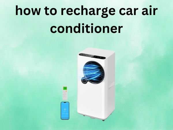 How to Recharge Car Air Conditioner [A Complete DIY Guide]
