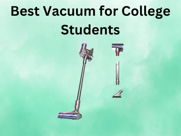 5 Best Vacuum for College Students [In 2025]