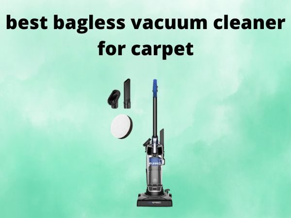 best bagless vacuum cleaner for carpet