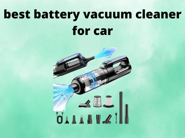 5 Best Battery Vacuum Cleaners for Car [In 2025]