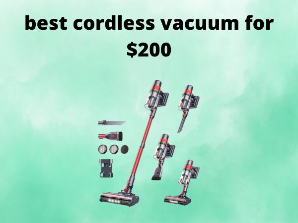 What Is The Best Cordless Vacuums for $200 [In 2025]