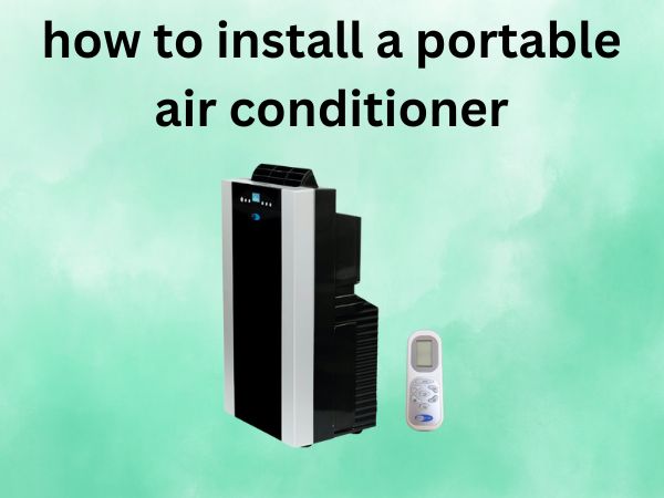 How to Install a Portable Air Conditioner [In 2025]