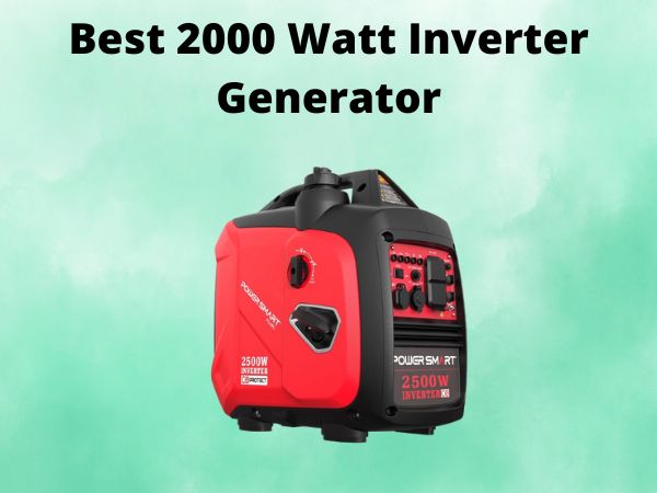 5 Best 2000 Watt Inverter Generator [In 2025]