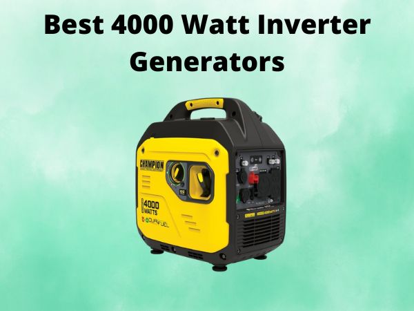 5 Best 4000 Watt Inverter Generators [In 2025]
