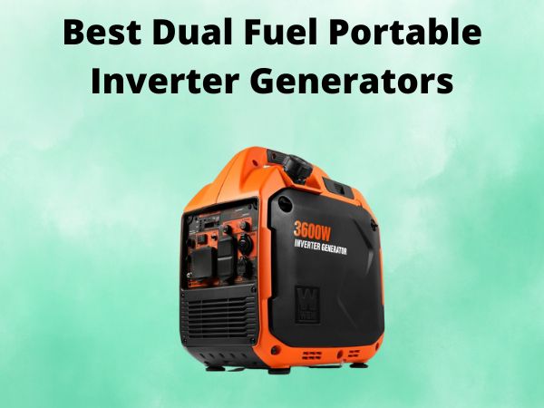5 Best Dual Fuel Portable Inverter Generators [In 2025]