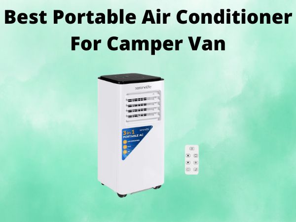 5 Best Portable Air Conditioner For Camper Van [In 2025]