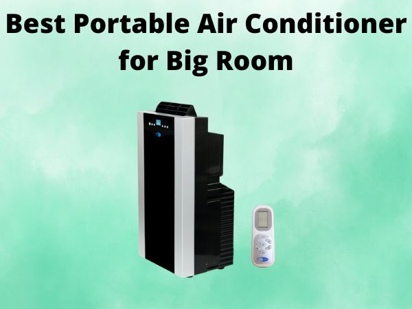5 Best Portable Air Conditioner for Big Room [In 2025]