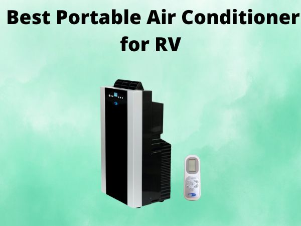 What Is The Best Portable Air Conditioner for RV [In 2025]