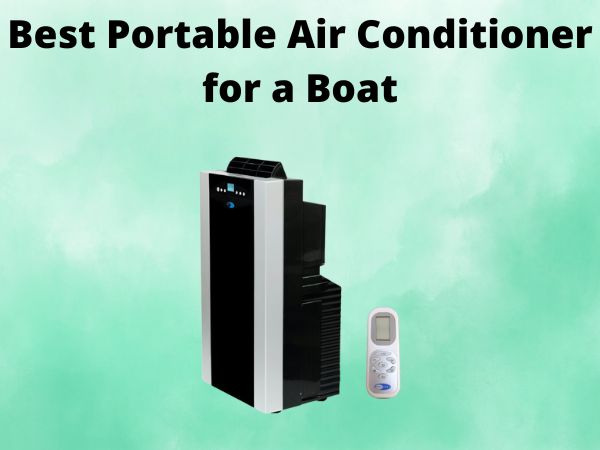 What Is The Best Portable Air Conditioner for a Boat [In 2025]