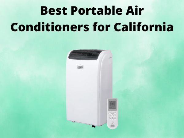 5 Best Portable Air Conditioners for California [In 2025]