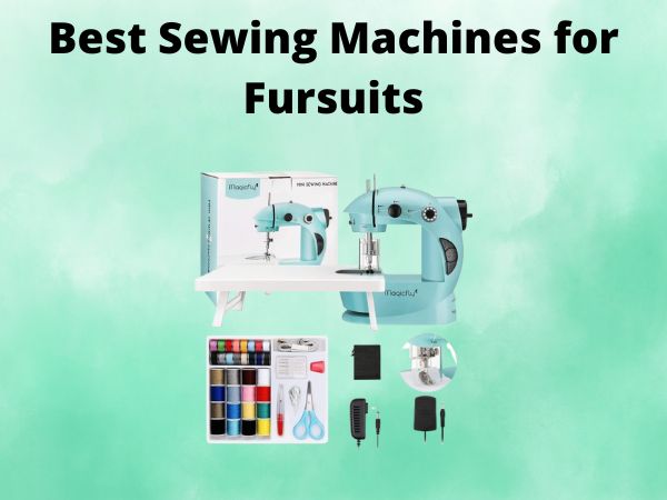 Best Sewing Machines for Fursuits