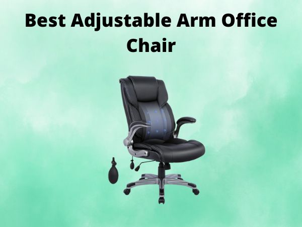 Best Adjustable Arm Office Chair