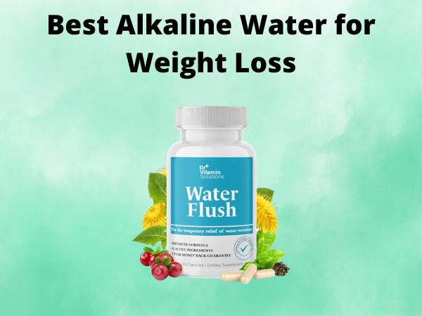 Best Alkaline Water for Weight Loss