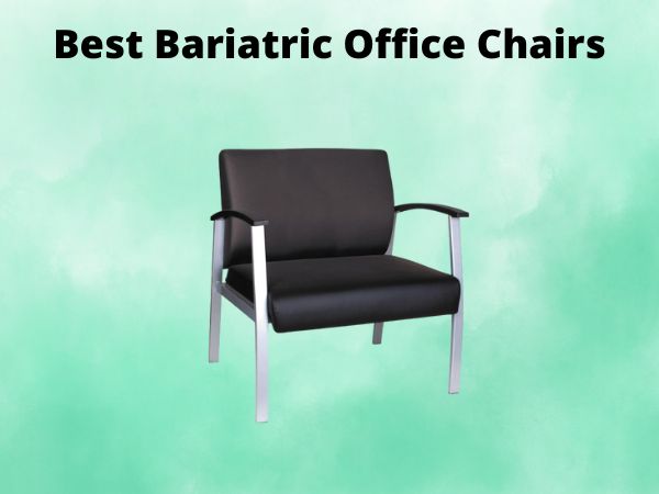 What Is The Best Bariatric Office Chairs [In 2025]