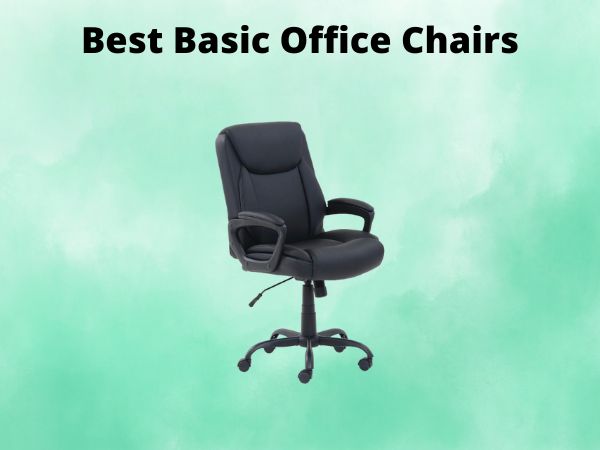What Is The Best Basic Office Chairs [In 2025]